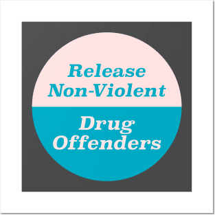 Release Non Violent Drug Offenders Posters and Art